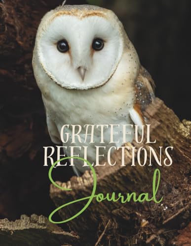 Grateful Reflections Journal – Owl-Themed Guided Gratitude Journal: 8.5x11 Daily Prompts for Mindfulness, Self-Awareness & Personal Growth | 125 Pages