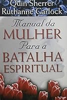 Manual da mulher para a batalha espiritual 8586522384 Book Cover