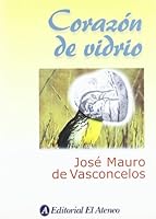 Corazon de Vidrio 9500285460 Book Cover