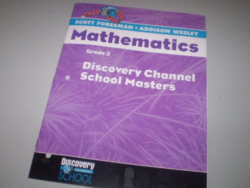 Scott Foresman Addison Wesley Math 2004 Discovery Channel School Masters Grade 3