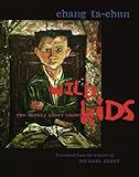 Photo Gallery wild kids: two novels about growing up Photo Gallery wild kids: two novels about growing up