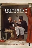 Testimony: A Philosophical Introduction 0415821339 Book Cover