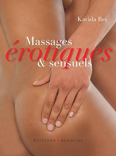 Télécharger MASSAGES EROTIQUES & SENSUELS Francais PDF
