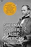 Sherman: Soldier, Realist, American