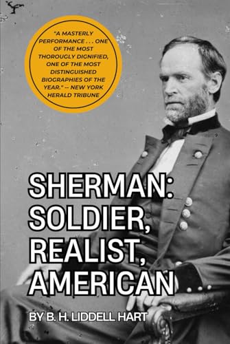 Sherman: Soldier, Realist, American