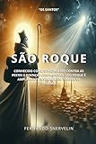 SÃO ROQUE: CONHECIDO COMO O PADROEIRO CONTRA AS PESTES E DOENÇAS CONTAGIOSAS, SÃO ROQUE É AMPLAMENTE INVOCADO EM TEMPOS DE EPIDEMIA (SANTIDADES)