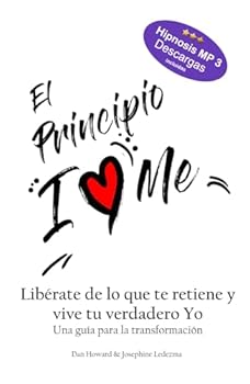 Hardcover El Principio I Love Me: Libérate de lo que te retiene y vive tu verdadero Yo (Spanish Edition) [Spanish] Book