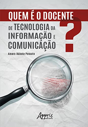 Quem é o docente de tecnologia da informação e comunicação?:
