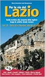 per le vie del lazio. guida turistica alla scoperta della regione lungo le antiche strade romane: 2