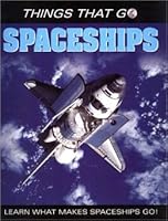 Spaceships (Things That Go) 1435127382 Book Cover