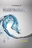 A Textbook of Fluids Mechanics [Jan 30, 2008] Bansal, R. K.