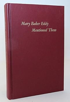 Mary Baker Eddy Mentioned Them