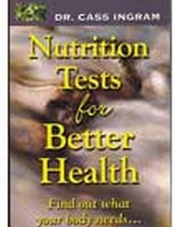 Nutrition Tests for Better Health - Dr. Cass Ingram - Softcover 355 Pages