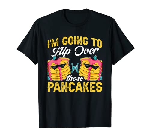 Je vais renverser ces crêpes Appareil à crêpes T-Shirt