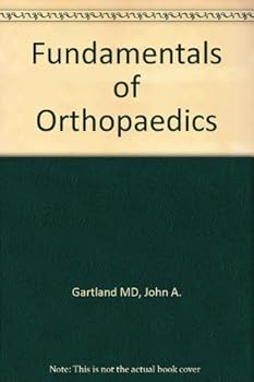 Hardcover Fundamentals of Orthopaedics, 4e by John A. Gartland MD (1986-07-15) Book
