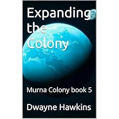 Expanding the Colony Audiobook By Dwayne Hawkins cover art