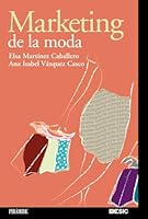 Marketing De La Moda/ Fashion Marketing (Marketing Sectorial / Sectorial Marketing) 8436820517 Book Cover