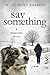 Say Something (The Faderville Novels)
