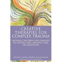 Creative Therapies for Complex Trauma