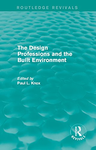 Routledge Revivals: The Design Professions and the Built Environment (1988)