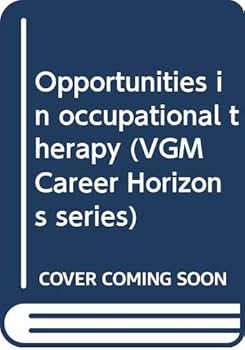 Unknown Binding Opportunities in occupational therapy (VGM Career Horizons series) Book