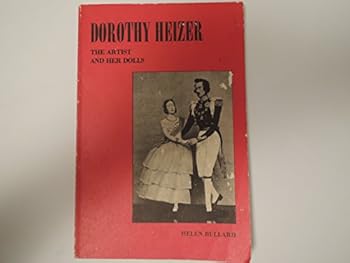 Paperback Dorothy Heizer: The Artist and Her Dolls Book