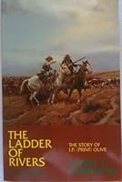 The Ladder of Rivers The Story of I. P. (Print) Olive 0963789856 Book Cover
