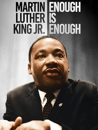 Martin Luther King Jr: Enough Is Enough