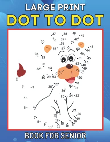 Dot To Dot Large Print Book For Senior: Large Print Easy Jumbo Dot to Dots Nature Scenes, Sea Life, Landscapes, Flowers, Butterflies & Birds ( Dot To Dot Coloring Book )