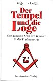 Der Tempel und die Loge - Michael Baigent, Richard Leigh 