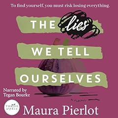 The Lies We Tell Ourselves Audiolibro Por Maura Pierlot arte de portada