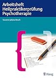 Arbeitsheft Heilpraktikerprüfung Psychotherapie