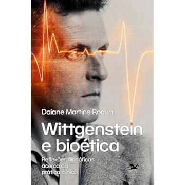 Capa do livro Wittgenstein e Bioética: Ferramentas filosóficas para elucidações sobre a vida e o seu sentido