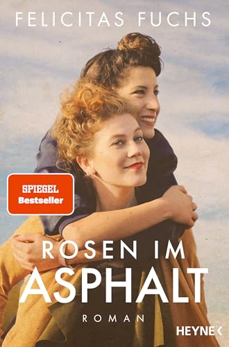 Rosen im Asphalt: Roman - Der...