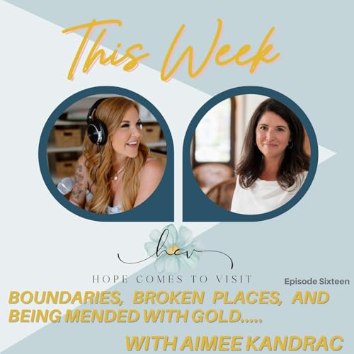 Page de couverture de Boundaries, Broken Places, and Being Mended with Gold - with Aimee Kandrac