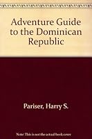 Adventure Guide to the Dominican Republic 0946983801 Book Cover