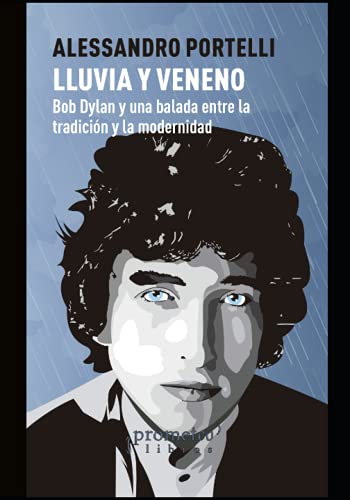 Lluvia y veneno: Bob Dylan y una balada entre la tradición y la modernidad Broché – 12 juin 2021 - Les Beatles, Paul McCartney, John Lennon, RIngo Starr, George Harrison Lluvia y veneno: Bob Dylan y una balada entre la tradición y la modernidad Broché – 12 juin 2021