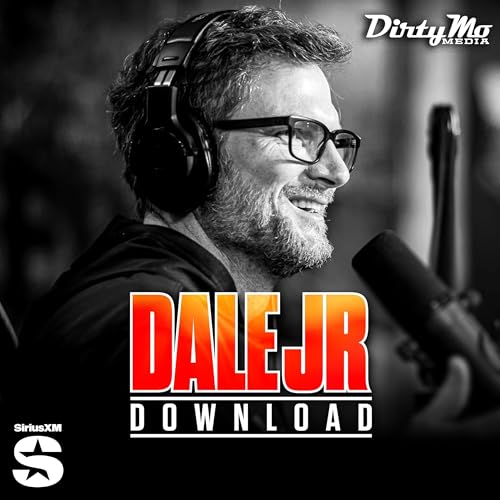 The Dale Jr. Download Podcast Por Dirty Mo Media SiriusXM arte de portada