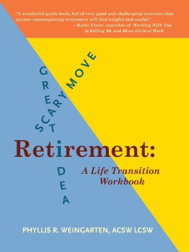 Télécharger Retirement: Great Idea! Scary Move!: A Life Transition Workbook PDF Ebook En Ligne
