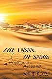 The Taste of Sand: Rehydrating the Dried-Out Soul