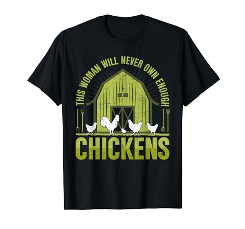 Chicken Farmer - This Woman Will Never Own Enough Chickens Camiseta