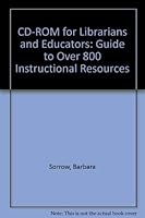 CD-ROM for Librarians and Educators: Guide to Over 800 Instructional Resources 0786401761 Book Cover