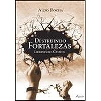Destruindo Fortalezas. Libertando Cativos 8565105644 Book Cover