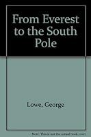 From Everest to the South Pole B000KBE1LS Book Cover