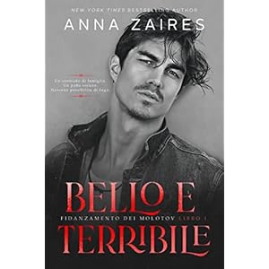 Bello e terribile (Fidanzamento dei Molotov Vol. 1)