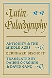 Latin Palaeography: Antiquity and the Middle Ages
