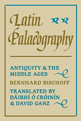 Latin Palaeography: Antiquity and the Middle Ages