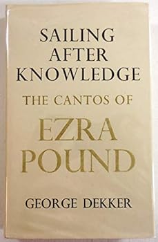 Hardcover Sailing After Knowledge: Cantos of Ezra Pound Book