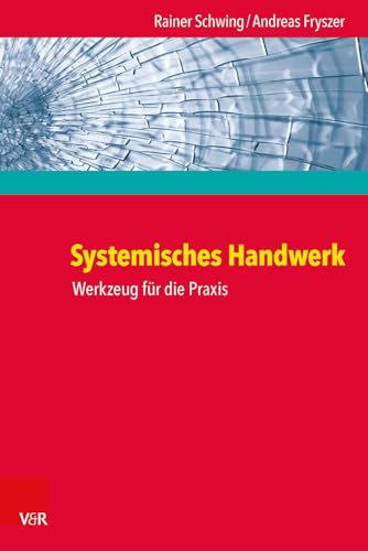 Systemisches Handwerk. Werkzeug für die Praxis