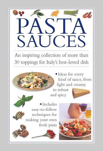 Pasta Sauces: An inspiring collection of more than 30 toppings for Italy's best-loved dish image 2